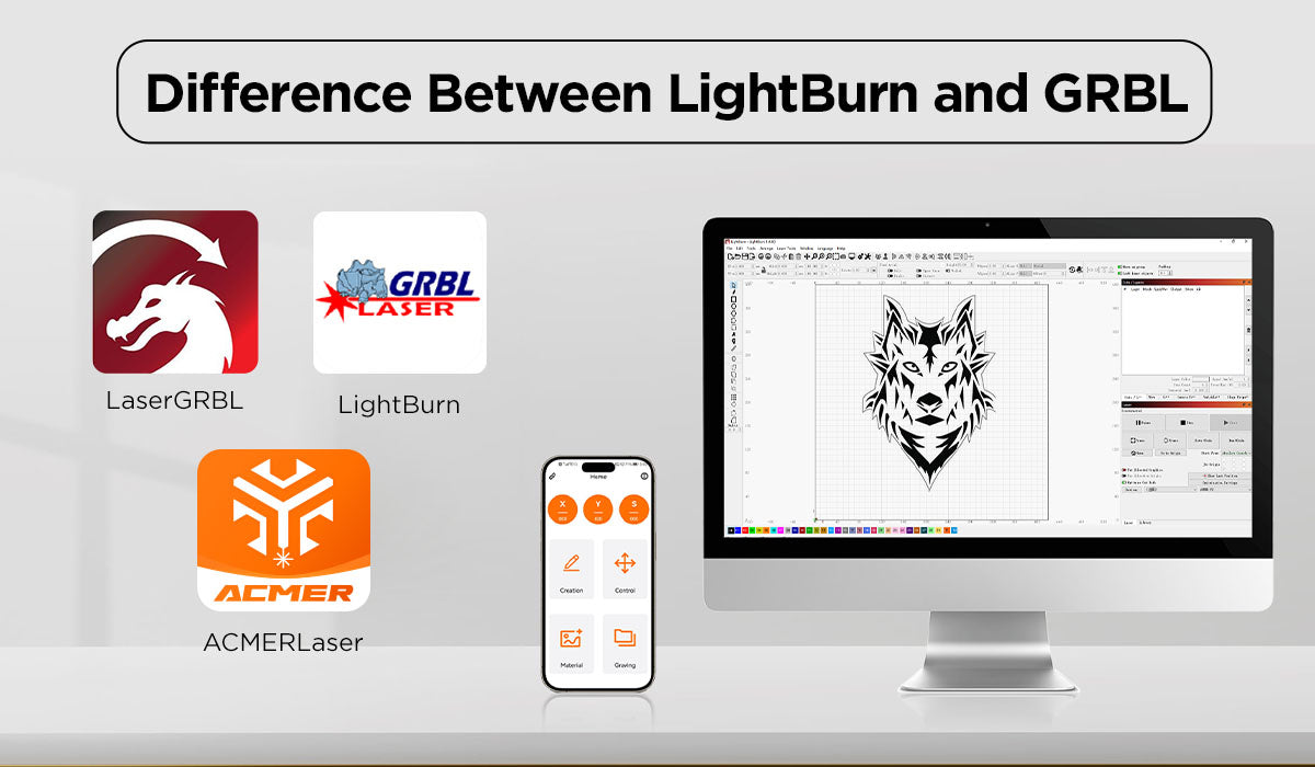 The Difference Between LightBurn and LaserGRBL
