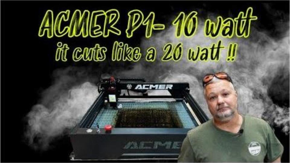 Acmer P1 10 watt- It cuts like a 20 watt! - ACMER
