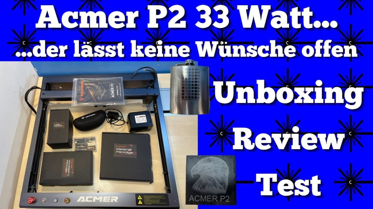 ACMER P2 33 Watt Lasergravierer der Oberklasse - Unboxing - Test [2023] - ACMER