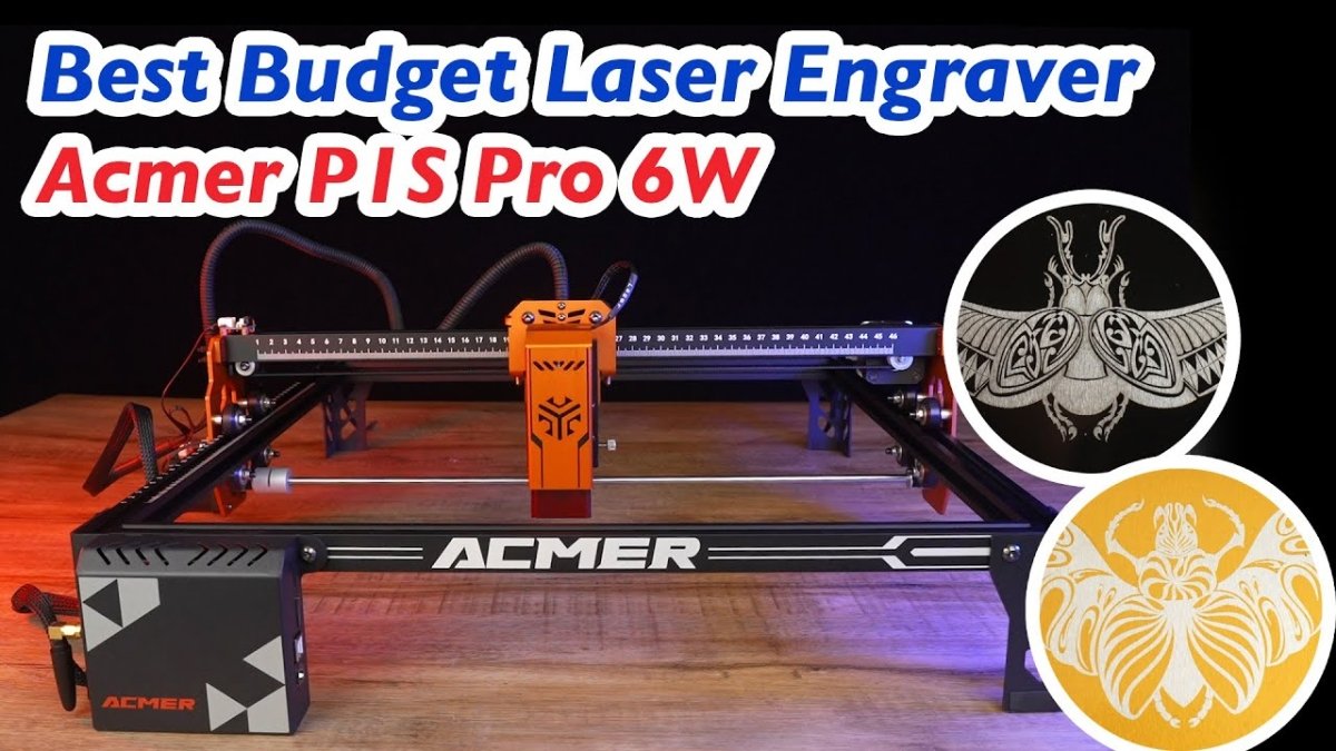 Most Affordable Laser Engraver- Acmer P1S Pro 6 Watt - ACMER